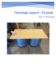 Teknologi rapport | På plads | Case 3 – Udnyt plads