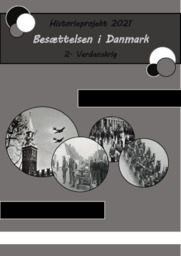 Besættelsen i Danmark | Historieprojekt