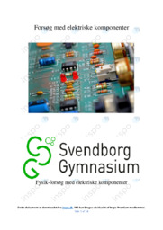 Forsøg med elektriske komponenter | Fysikrapport