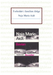 Forholdet i familien ifølge Naja Marie Aidt | Opgave