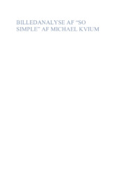 Billedanalyse af “so simple” af michael kvium | Michael Kvium